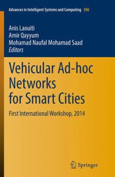 Paperback Vehicular Ad-Hoc Networks for Smart Cities: First International Workshop, 2014 Book