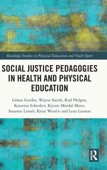 Hardcover Social Justice Pedagogies in Health and Physical Education Book