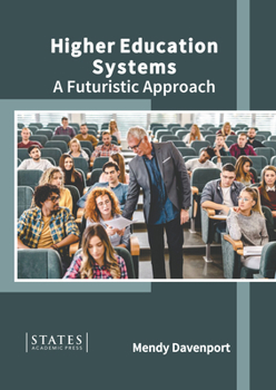 Hardcover Higher Education Systems: A Futuristic Approach Book