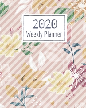 Paperback Weekly Planner for 2020- 52 Weeks Planner Schedule Organizer- 8"x10" 120 pages Book 11: Large Floral Cover Planner for Weekly Scheduling Organizing Go Book