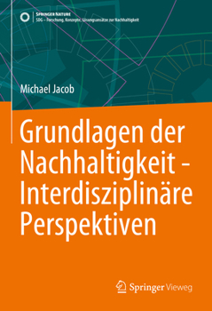 Hardcover Grundlagen Der Nachhaltigkeit - Interdisziplinäre Perspektiven [German] Book