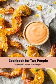 Paperback Cookbook for Two People: Simple Recipes for Two People Book