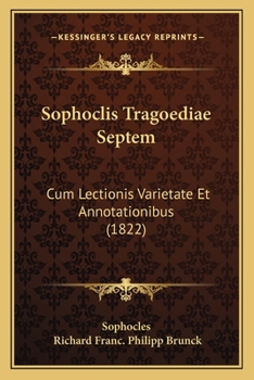 Paperback Sophoclis Tragoediae Septem: Cum Lectionis Varietate Et Annotationibus (1822) [German] Book