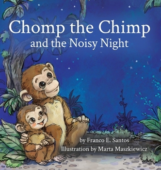 Chomp the Chimp and the Noisy Night