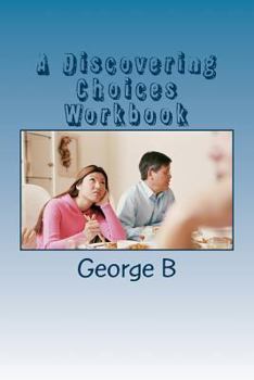 Paperback A Discovering Choices Workbook: for Families and Friends of Alcoholics Book
