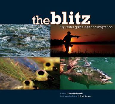 Hardcover The Blitz: Fly Fishing The Atlantic Migration Book