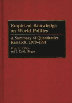 Hardcover Empirical Knowledge on World Politics: A Summary of Quantitative Research, 1970-1991 Book