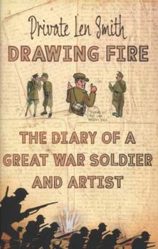 Paperback Drawing Fire: The diary of a Great War soldier and artist Book