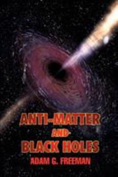 Paperback Anti-Matter and Black Holes Book