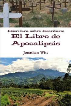 Paperback Escritura sobre Escritura: El Libro de Apocalipsis [Spanish] Book