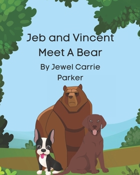 Paperback Jeb and Vincent Meet A Bear Book