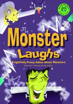 Library Binding Monster Laughs: Frightfully Funny Jokes about Monsters Book