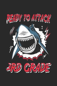 Paperback Ready To Attack 3rd Grade: Ready To Attack 3rd Grade Shark Back To School For Boy Journal/Notebook Blank Lined Ruled 6x9 100 Pages Book