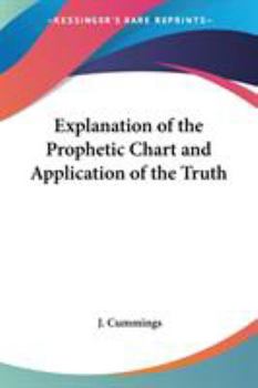 Paperback Explanation of the Prophetic Chart and Application of the Truth Book