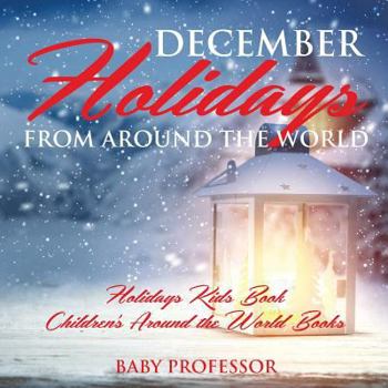 Paperback December Holidays from around the World - Holidays Kids Book Children's Around the World Books Book