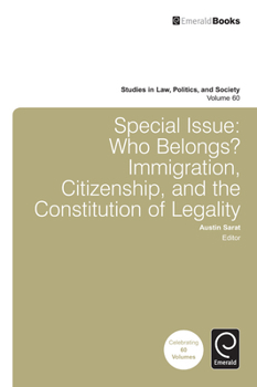 Hardcover Special Issue: Who Belongs?: Immigration, Citizenship, and the Constitution of Legality Book