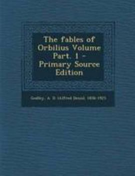 Paperback The Fables of Orbilius Volume Part. 1 - Primary Source Edition [Latin] Book