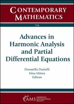Paperback Advances in Harmonic Analysis and Partial Differential Equations: Ams Special Session Harmonic Analysis and Partial Differential Equations April ... Boston, Ma (Contemporary Mathematics, 748) Book