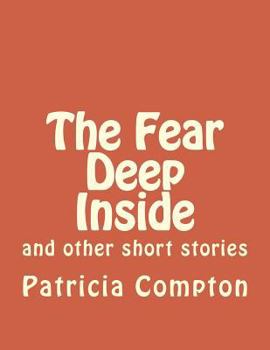 Paperback The Fear Deep Inside Book