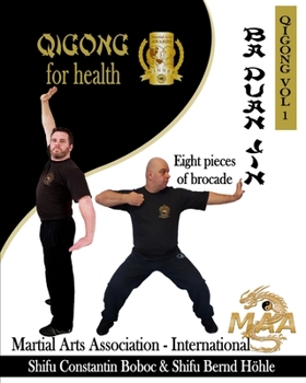 Paperback Ba Duan Jin - Eight Pieces of Brocade: QiGong for Health Book