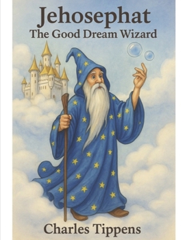 Paperback Jehosephat: The Good Dream Wizard Book