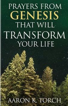 Paperback Prayers from Genesis That Will Transform Your Life Book