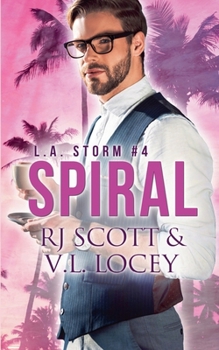 Spiral (L.A. Storm) - Book #4 of the L.A. Storm