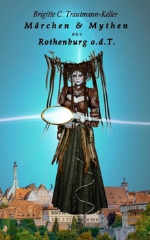 M�rchen & Mythen aus Rothenburg o.d.T.