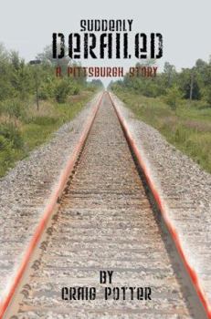 Paperback Suddenly Derailed: A Pittsburgh Story Book