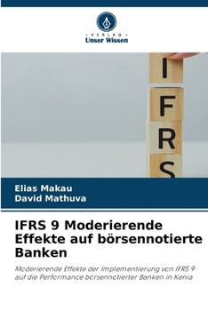 Paperback IFRS 9 Moderierende Effekte auf börsennotierte Banken [German] Book