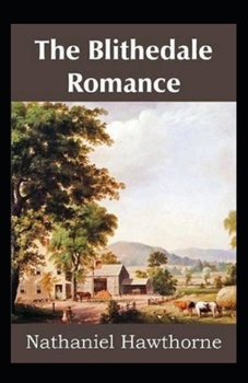 Paperback The Blithedale Romance Illustrated Book