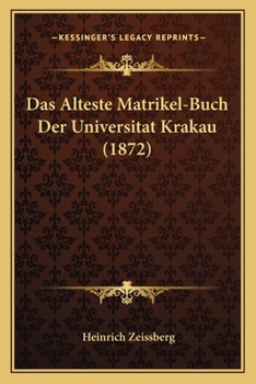 Paperback Das Alteste Matrikel-Buch Der Universitat Krakau (1872) [German] Book