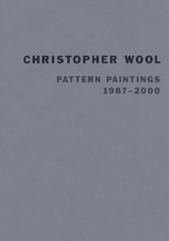 Paperback Christopher Wool: Pattern Paintings 1987-2000 (SKARSTEDT GALLE) Book