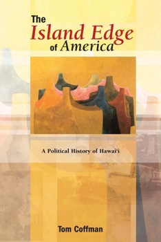 Paperback The Island Edge of America: A Political History of Hawaii Book