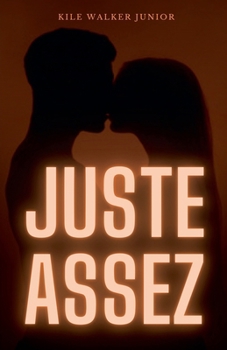 Paperback Juste assez [French] Book