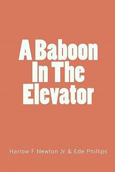 Paperback A Baboon In The Elevator Book