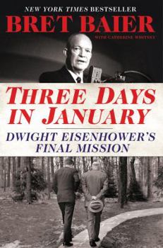 Paperback Three Days in January: Dwight Eisenhower's Final Mission Book