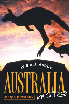 Paperback It's All about Australia, Mate Book