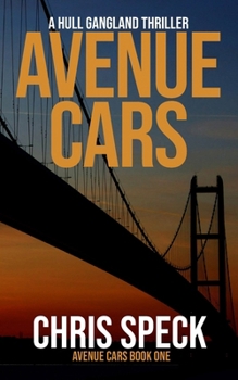 Avenue Cars: A Hull gangland thriller