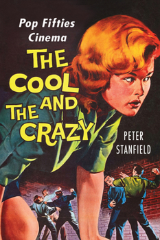 Paperback The Cool and the Crazy: Pop Fifties Cinema Book