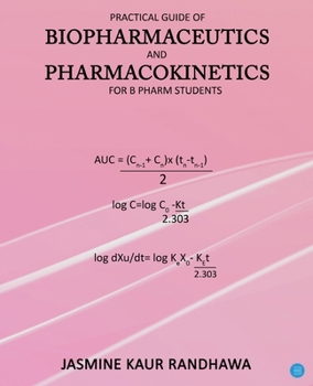Paperback Practical guide of biopharmaceutics and pharmacokinetics for B.pharm students Book