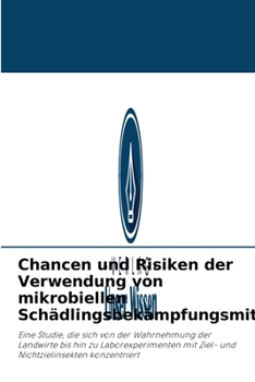 Paperback Chancen und Risiken der Verwendung von mikrobiellen Schädlingsbekämpfungsmitteln [German] Book