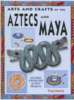 Library Binding Arts and Crafts of the Aztecs and Maya Book