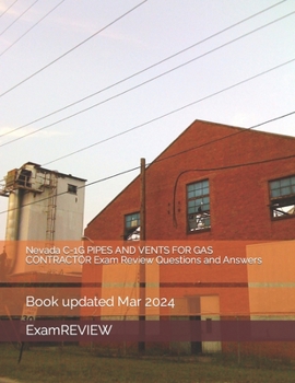 Paperback Nevada C-1G PIPES AND VENTS FOR GAS CONTRACTOR Exam Review Questions and Answers Book