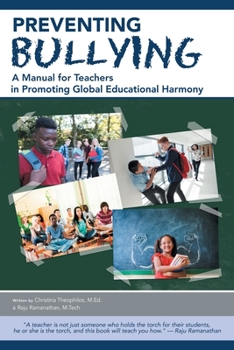 Paperback Preventing Bullying: A Manual for Teachers in Promoting Global Educational Harmony Book