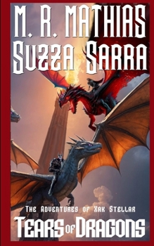Tears of Dragons: The Adventures of Xak Stellar