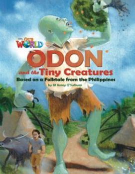 Paperback Our World Readers: Odon and the Tiny Creatures: American English Book