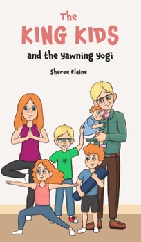Hardcover The King Kids and the Yawning Yogi Book