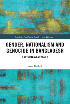 Paperback Gender, Nationalism, and Genocide in Bangladesh: Naristhan/Ladyland Book