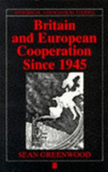 Paperback Britain and European Cooperation Since 1945 Book